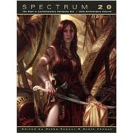Spectrum 20 The Best in Contemporary Fantastic Art by Fenner, Cathy; Fenner, Arnie, 9781599290683