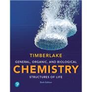 General, Organic, and Biological Chemistry Structures of Life by Timberlake, Karen C., 9780134730684