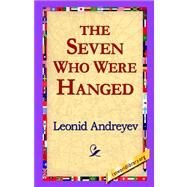 The Seven Who Were Hanged by Andreyev, Leonid, 9781421800684