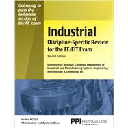 PPI Industrial Discipline-Specific Review for the FE/EIT Exam, 2nd Edition  A Comprehensive Review Book for the NCEES FE Industrial and Systems Exam by Lindeburg, Michael R., 9781591260684