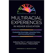 Multiracial Experiences in Higher Education by Marc P. Johnston-Guerrero and Charmaine L. Wijeyesinghe, 9781642670684