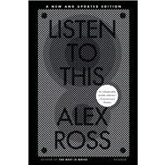 Listen to This by Ross, Alex, 9780312610685