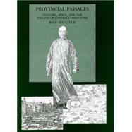 Provincial Passages by Yeh, Wen-Hsin, 9780520200685