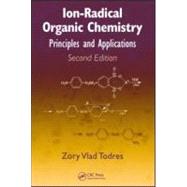 Ion-Radical Organic Chemistry: Principles and Applications, Second Edition by Todres; Zory Vlad, 9780849390685