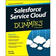 Salesforce Service Cloud for Dummies by Paz, Jon; Kelley, T. J., 9781119010685
