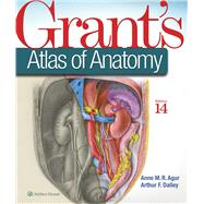 Grant's Atlas of Anatomy by Agur, Anne M. R.; Dalley, Arthur F., 9781469890685