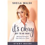 It's Okay Not to Be Okay by Walsh, Sheila, 9781540900685