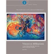 Visions & Affiliations: A California Literary Time Line: Poets & Poetry, 1940-2005 by Foley, Jack, 9781613640685