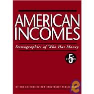 American Incomes by New Stragetist Editors, 9781885070685