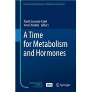 A Time for Metabolism and Hormones by Sassone-corsi, Paolo, 9783319270685