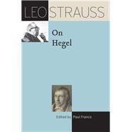 Leo Strauss on Hegel by Franco, Paul; Velkley, Richard L., 9780226640686