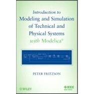 Introduction to Modeling and Simulation of Technical and Physical Systems With Modelica by Fritzson, Peter, 9781118010686