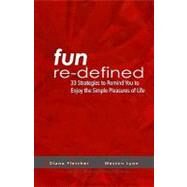 Fun Re-defined by Lyon, Weston; Fletcher, Diana, 9781438260686