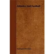 Athletics and Football by Shearman, Montague, 9781444650686
