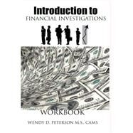Introduction to Financial Investigations Workbook by Wendy D Peterson, 9781494460686