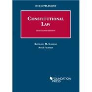 Constitutional Law 2014 by Sullivan, Kathleen M.; Feldman, Noah R., 9781628100686