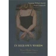 In Her Own Words: Women Offenders' Views on Crime and Victimization An Anthology by Alarid, Leanne Fiftal; Cromwell, Paul, 9780195330687
