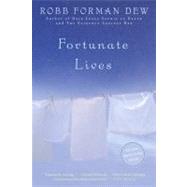 Fortunate Lives A Novel by Dew, Robb Forman, 9780316890687
