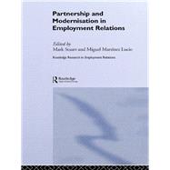 Partnership and Modernisation in Employment Relations by Lucio,Miguel Martinez, 9780415650687
