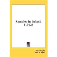 Rambles In Ireland by Lynd, Robert; Yeats, Jack B., 9780548860687