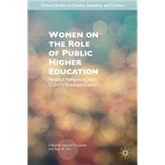 Women on the Role of Public Higher Education Personal Reflections from CUNY's Graduate Center by Gambs, Deborah S.; Kim, Rose M., 9781137360687
