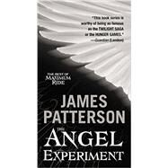 The Angel Experiment by Patterson, James, 9781455530687