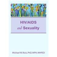 HIV/AIDS and Sexuality by Ross; Michael W, 9781560230687