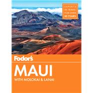 Fodor's Maui by Apana, Lehia; Ellison, Kyle; Leon, Christie, 9781640970687