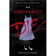 Dorothy Must Die by Paige, Danielle, 9780062280688