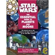 The Essential Guide to Planets and Moons: Star Wars by WALLACE, DANIEL, 9780345420688