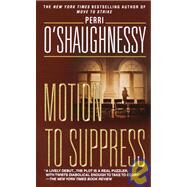 Motion to Suppress A Novel by O'SHAUGHNESSY, PERRI, 9780440220688