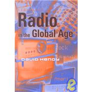 Radio in the Global Age by Hendy, David, 9780745620688