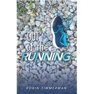 Out of the Running by Timmerman, Robin, 9781490790688