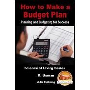 How to Make a Budget Plan by Usman, M., 9781523450688