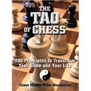 The Tao of Chess by Kurzdorfer, Peter, 9781593370688