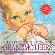 The Little Big Book for Grandmothers, revised edition by Wong, Alice; Tabori, Lena, 9781599620688