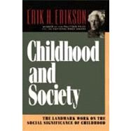 Childhood and Society by Erikson, Erik H., 9780393310689