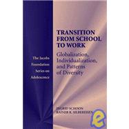 Transitions from School to Work: Globalization, Individualization, and Patterns of Diversity by Edited by Ingrid Schoon , Rainer K. Silbereisen, 9780521490689