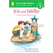 Iris and Walter and Cousin Howie by Guest, Elissa Haden; Davenier, Christine, 9780547850689