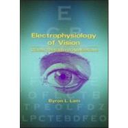 Electrophysiology of Vision: Clinical Testing and Applications by Lam; Byron L., 9780824740689