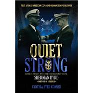 Quiet Strong First African American Explosive Ordnance Disposal Technician by Conner, Cynthia, 9780997790689