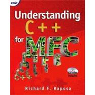 Understanding C++ for MFC by Raposa; Richard F., 9781578200689