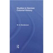Studies in German Colonial History by Henderson,W.O., 9780415760690