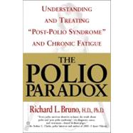 The Polio Paradox What You Need to Know by Bruno, Richard L., 9780446690690