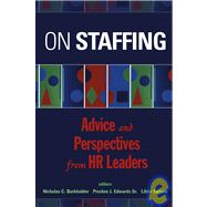 On Staffing Advice and Perspectives from HR Leaders by Burkholder, Nicholas C.; Edwards, Preston J.; Sartain, Elizabeth, 9780471410690