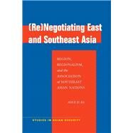 Re Negotiating East and Southeast Asia by Ba, Alice D., 9780804760690
