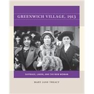 Greenwich Village, 1913 by Mary Jane Treacy, 9781469670690