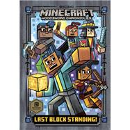 Last Block Standing! (Minecraft Woodsword Chronicles #6) by Eliopulos, Nick, 9781984850690