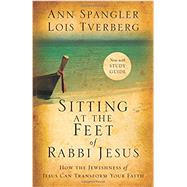 Sitting at the Feet of Rabbi Jesus by Spangler, Ann; Tverberg, Lois, 9780310330691