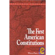 The First American Constitutions Republican Ideology and the Making of the State Constitutions in the Revolutionary Era by Adams, Willi Paul; Kimber, Rita and Robert; Morris, Richard B., 9780742520691